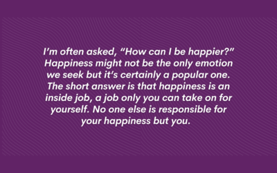 I’m Happier When…