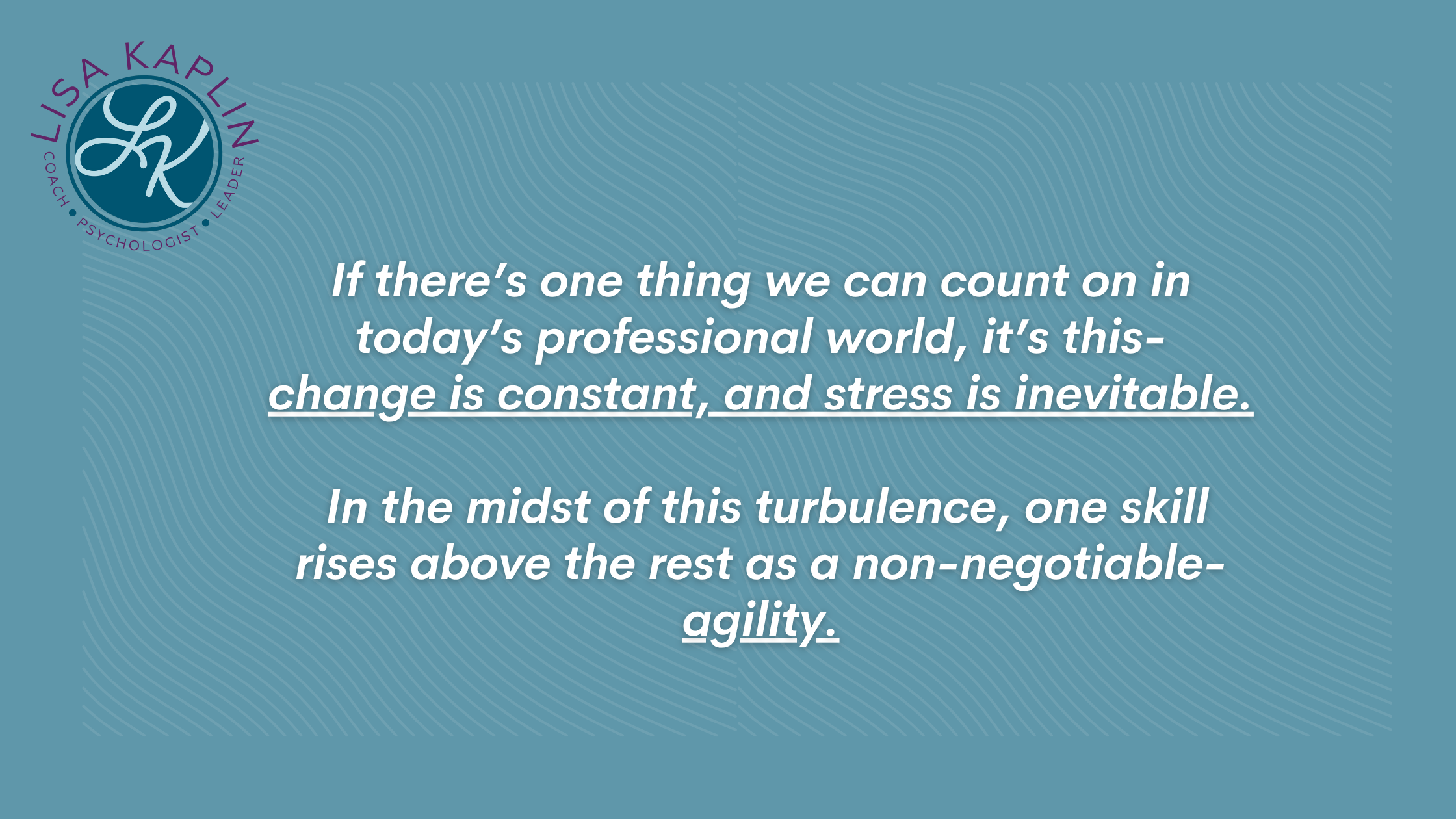 Agility in a World of Constant Change