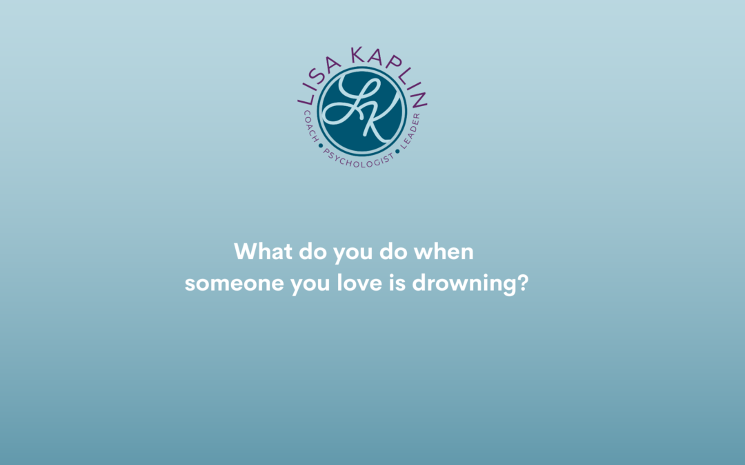 When Someone You Love Is Drowning, and You Don’t Know What to Say